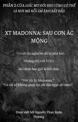 XT Madonna: Sau Cơn Ác Mộng