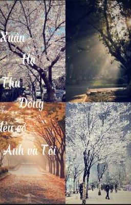 Xuân Hạ Thu Đông đều có Anh và Tôi