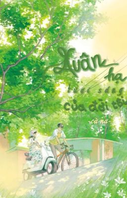 Xuân Hạ Tươi Sáng Của Đời Tôi