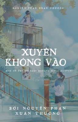 Xuyên Không Vào Rise of The Teenage Mutant Ninja Turtles