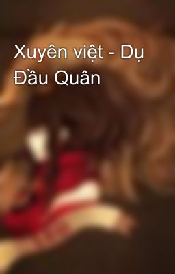 Xuyên việt - Dụ Đầu Quân