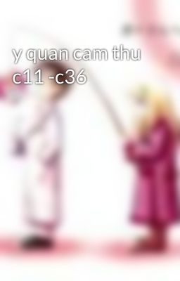 y quan cam thu c11 -c36