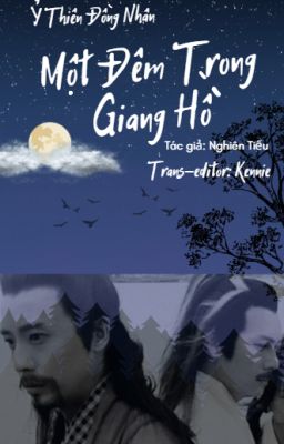 [Ỷ Thiên Đồng Nhân - Tiêu Đình] Một Đêm Trong Giang Hồ - Nghiên Tiếu