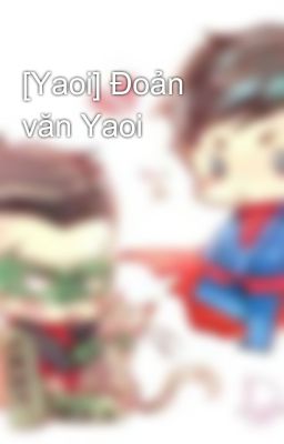 [Yaoi] Đoản văn Yaoi