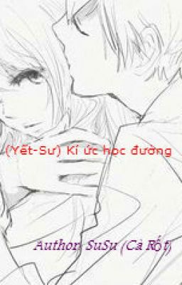 (Yết-Sư) Kí ức học đường