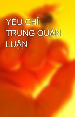 YẾU CHỈ TRUNG QUÁN LUẬN