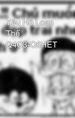 Yêu Hồ Loạn Thế   Q4C3-Q6HET