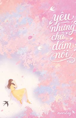 Yêu nhưng chả dám nói