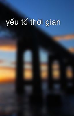 yếu tố thời gian