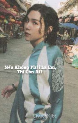 [ YoonJoon ] Nếu Không Phải Là Em, Thì Còn Ai? 
