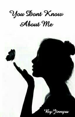 You Dont Know About Me