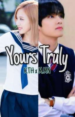 Yours Truly (K.TH x M.MN)