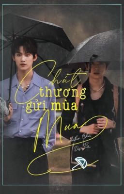 YZL | Chút thương gửi mùa mưa | Oneshot