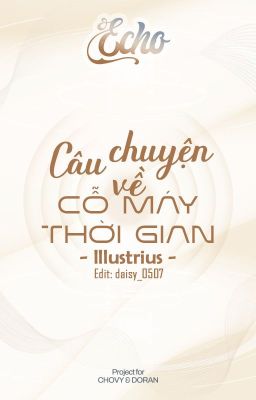 ˋ𝓔𝓬𝓱𝓸 | 14:00 ༉‧₊˚ Câu chuyện về cỗ máy thời gian