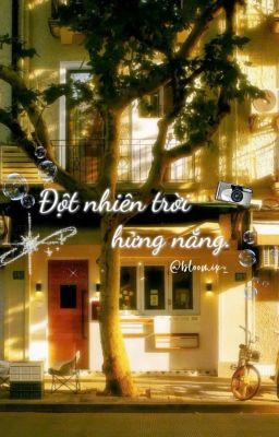ღ Đột nhiên trời hửng nắng  ⋆˚𝜗𝜚˚⋆ | 4cs |