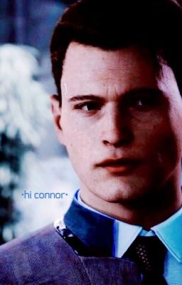 • ⦾ ℏ ?  ℂ ????? ⦾ •   |Connor x Reader|Detroit:Become Human| 