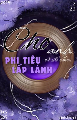 [⋆꙳•❅*°⋆涓吉⋆*:･*❆ ₊⋆] Cho anh vô số lần Phi Tiêu Lấp Lánh