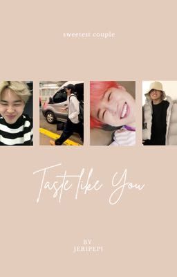 [𝑠𝑜𝑐𝑖𝑎𝑙 𝑚𝑒𝑑𝑖𝑎]  Taste like You 