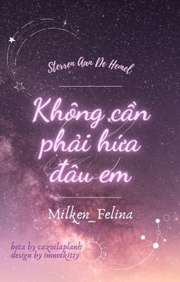 𝑺𝒕𝒆𝒓✧𝟎𝟐:𝟎𝟎 | Không cần phải hứa đâu em.