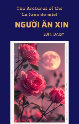 𝑾𝒂𝒙𝒊𝒏𝒈 𝑪𝒓𝒆𝒔𝒆𝒏𝒕 ☾ 16:00 | Người ăn xin