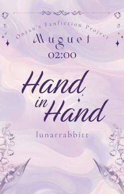 『 𝒎𝒖𝒈𝒖𝒆𝒕 - 02:00 』✧ Hand in Hand