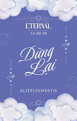 𝕰𝖙𝖊𝖗𝖓𝖆𝖑 | 14:00 • Dừng lại